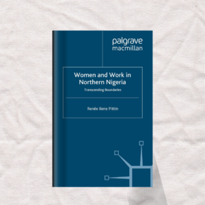 Women and Work in Northern Nigeria-Transcending Boundaries_book cover